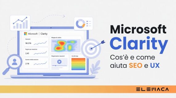 Microsoft Clarity: cos’è, a cosa serve e come aiuta SEO e UX