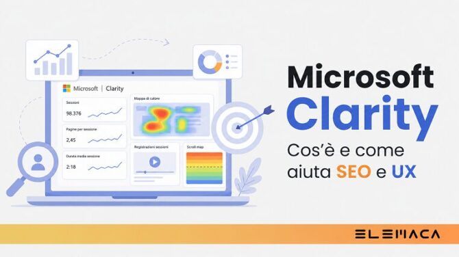 Microsoft Clarity: cos’è, a cosa serve e come aiuta SEO e UX