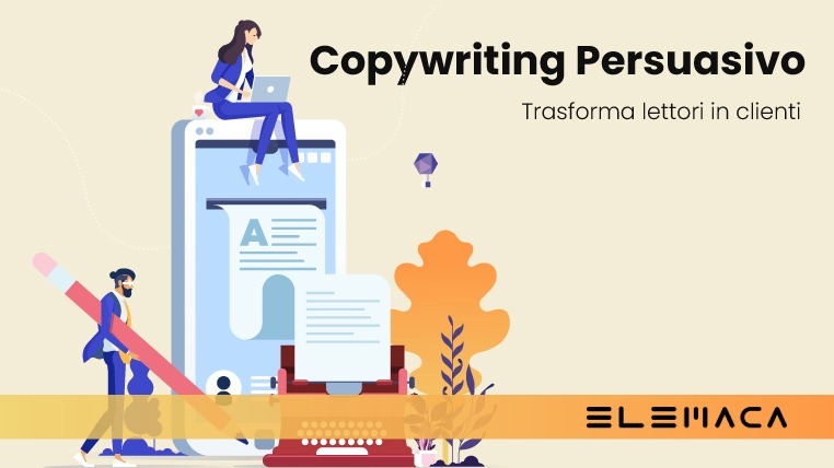 Al momento stai visualizzando Guida al copywriting persuasivo