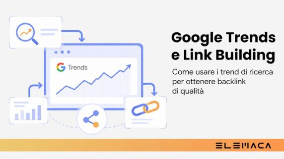 Google Trends: cos’è e come usarlo per SEO, contenuti e link building