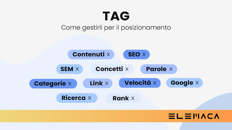 Al momento stai visualizzando Come gestire i TAG per il posizionamento del tuo sito web